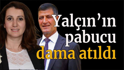 Yalçın’ın pabucu dama atıldı